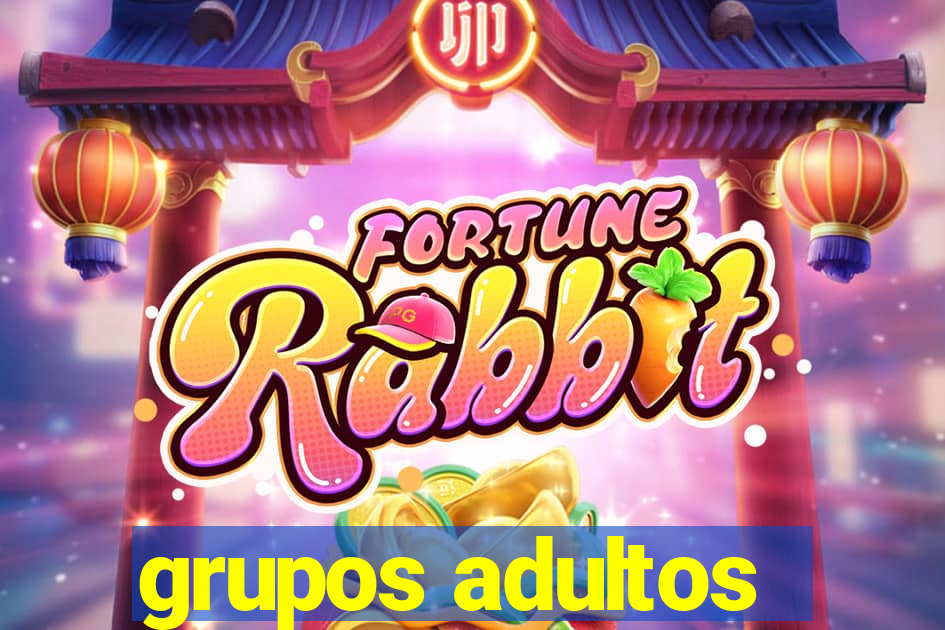 grupos adultos